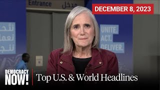 Top U.S. & World Headlines — December 8, 2023