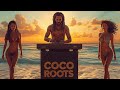 🥥 CoCo Roots - Reggae Vibes / Island Chill 🌴 The Best Reggae Songs 🎶