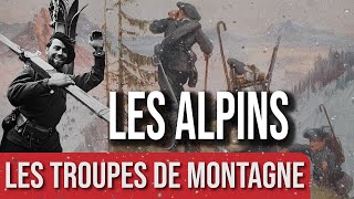 Les CHASSEURS ALPINS, une troupe française pour combattre en montagne