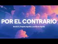 Becky G, Angela Aguilar, Leonardo Aguilar - POR EL CONTRARIO (Letra/Lyrics)