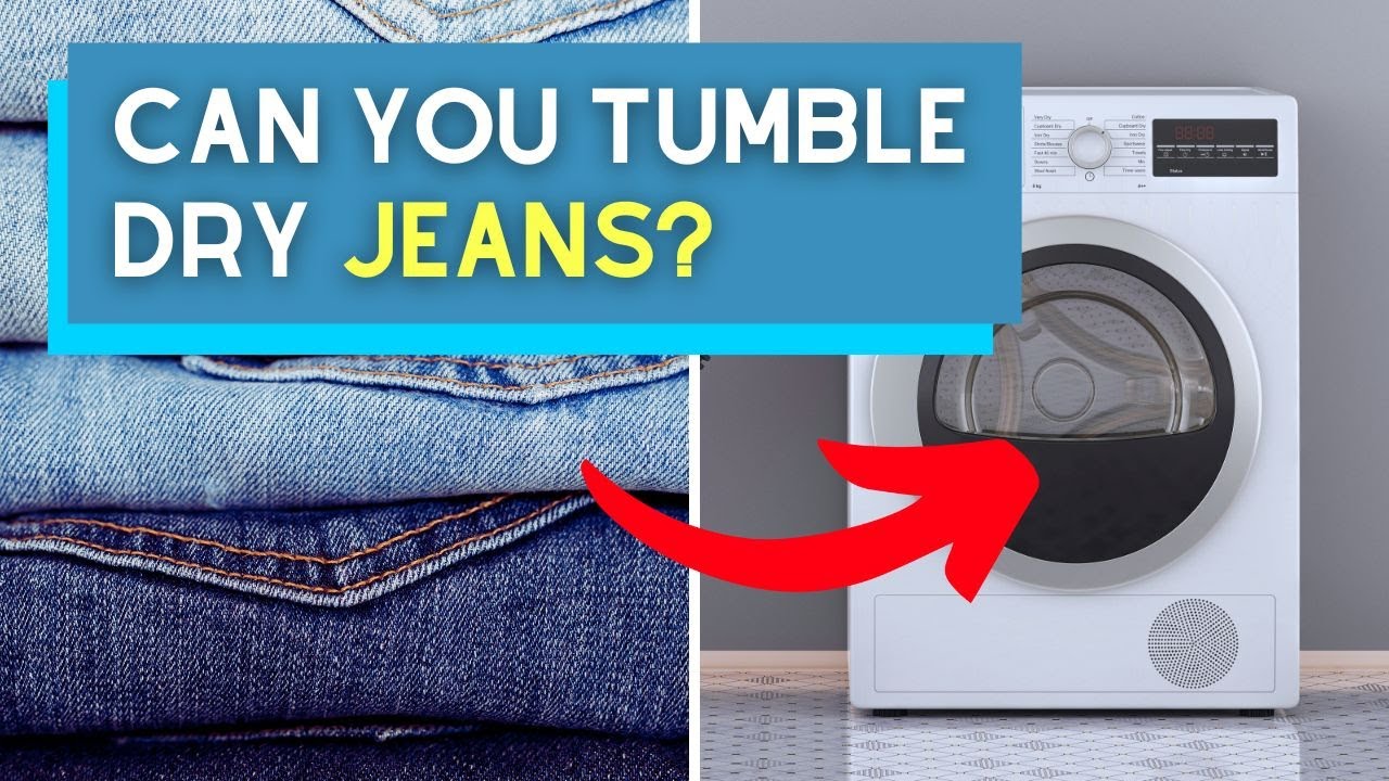 Can You Tumble Dry Denim Jeans