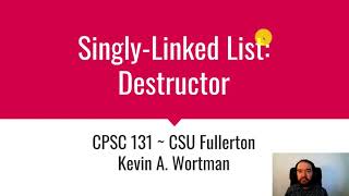 Singly-Linked List: Destructor
