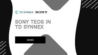 Sony TEOS in TD SYNNEX screenshot 3