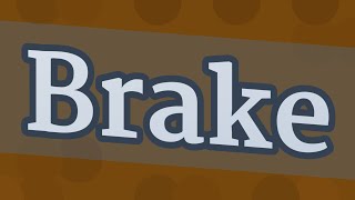 BRAKE pronunciation How to pronounce BRAKE