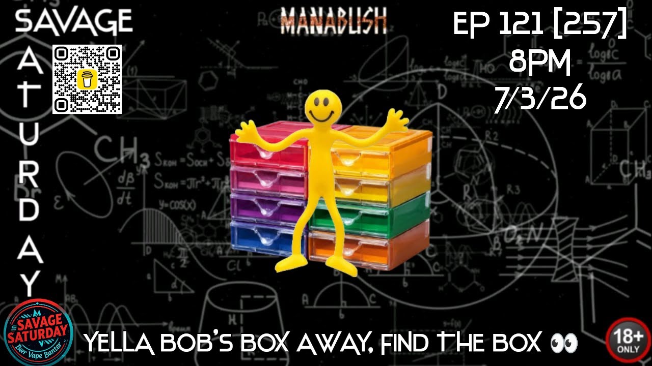 SAVAGE SATURDAY EP 121 [257] YELLA BOB'S BOX AWAY, FIND THE BOX 👀 🔞 
