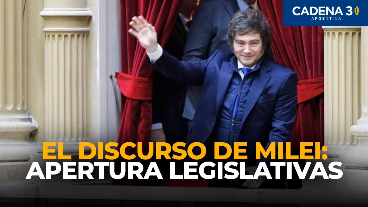 🔴 MILEI en la apertura del 144° período de Sesiones Ordinarias del Congreso  | Cadena 3 Argentina