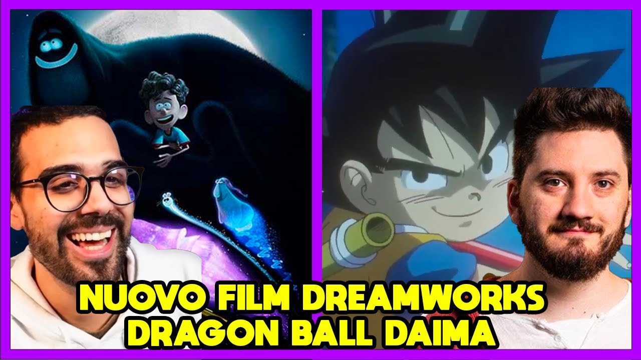 IL NUOVO FILM DREAMWORKS E DRAGON BALL DAIMA - DARIO MOCCIA E 151EG