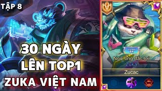 "LÊN TOP 20 ZUKA VIỆT NAM" - Thử Thách 30 Ngày Chinh Phục TOP1 Zuka S2-2024 | P7