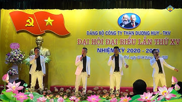 Liên khúc tình ca người thợ mỏ, Chào mừng Đại hội Đảng bộ cty than Dương Huy nhiệm kỳ 2020 - 2025
