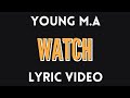 Young M.A - Watch (Still Kween) Lyrics