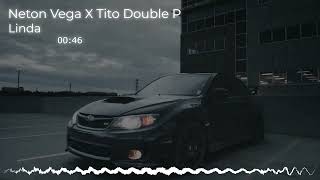 LINDA - Neton Vega X Tito Double P (Music Boosted)
