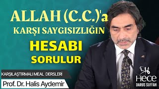 Allaha (C.c.) Karşı Saygısızlığın Hesabı Sorulur