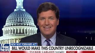 Tucker Carlson New Way Forward Act