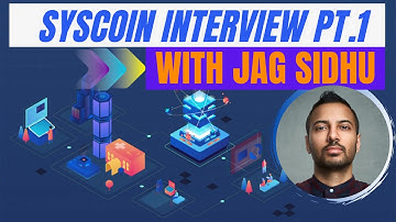 Syscoin Interview Part 1 with Jag Sidhu  I Syscoin Core Devloper I Cryptocurrency & Masternode 2021