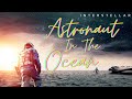 Interstellar Astronaut In The Ocean Masked Wolf mp3