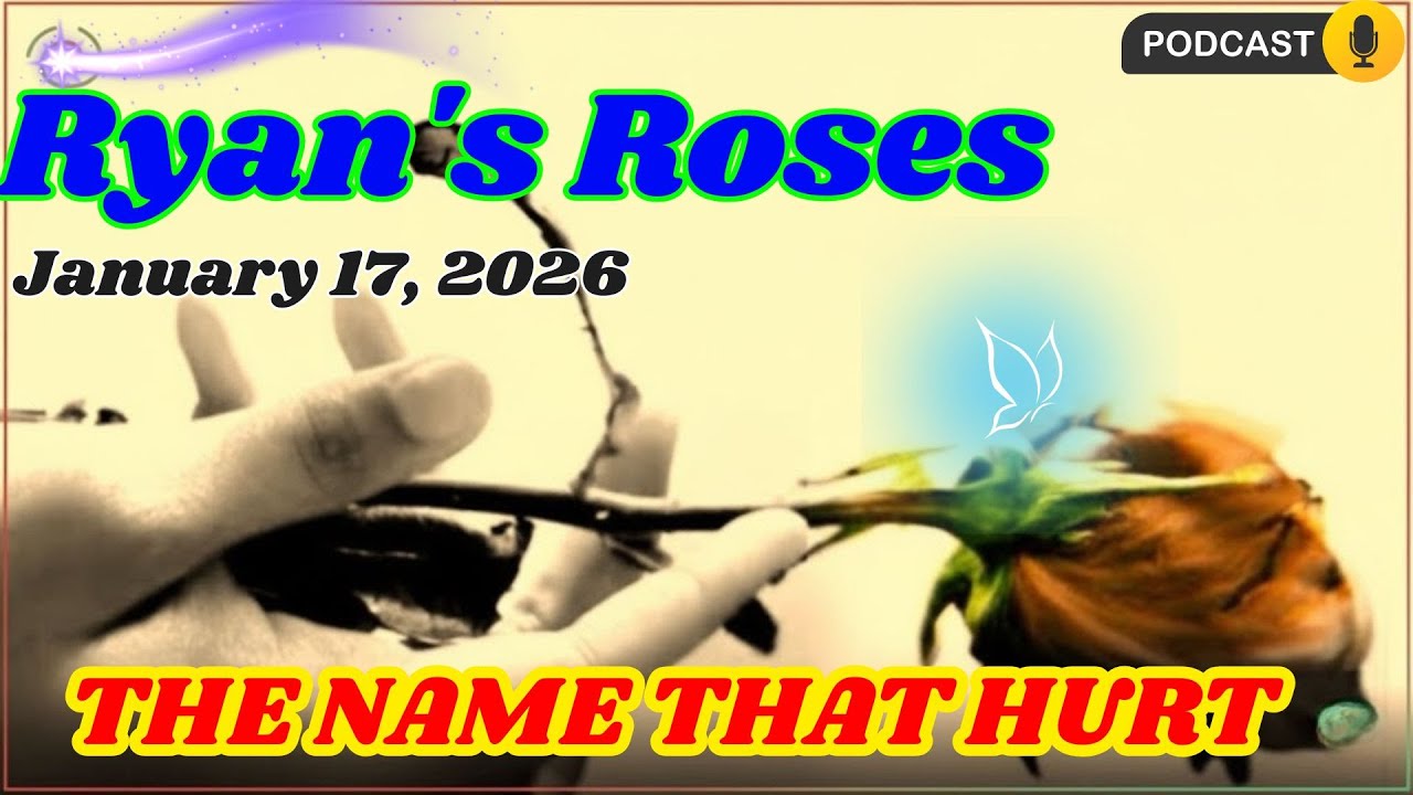 Ryan’s Roses (January 16, 2026): Rachel & Christian — The Name That Hurt