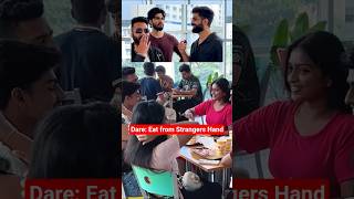 Dare: Eat from Strangers Hand😂#funny #viral #comedy #dare