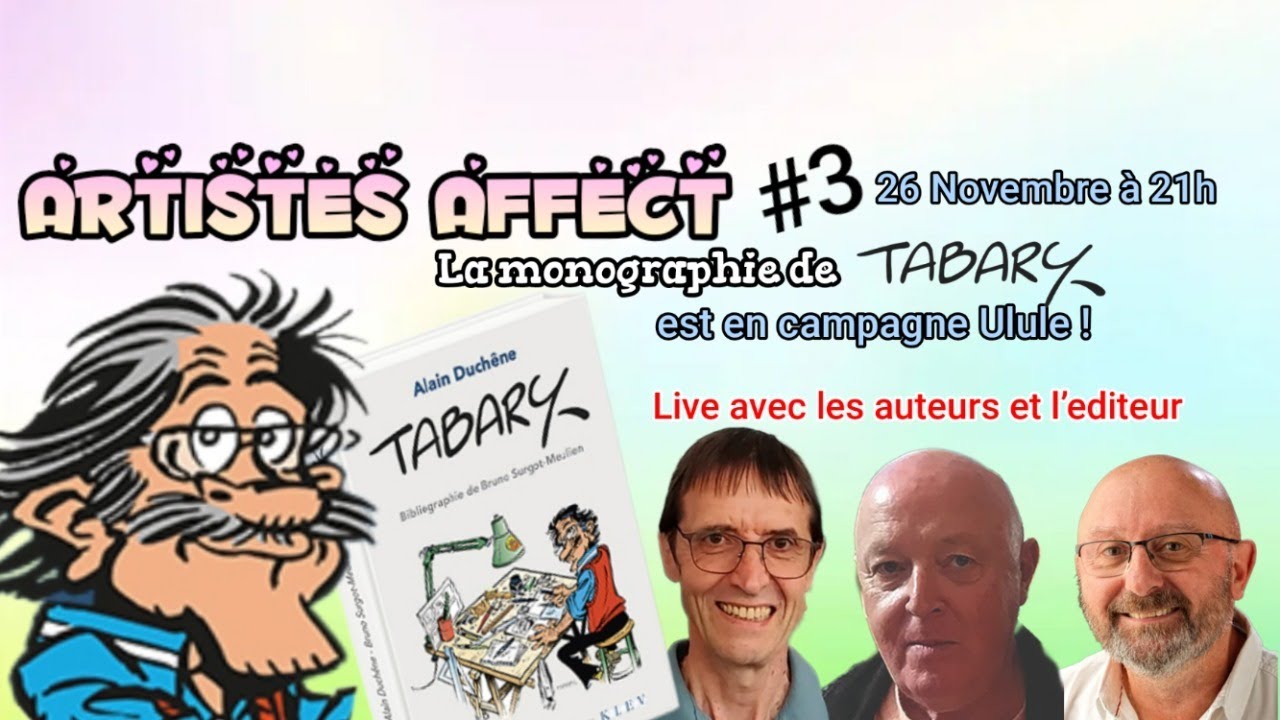 ARTIST AFFECT #3 : La monographie de TABARY en campagne Ulule !