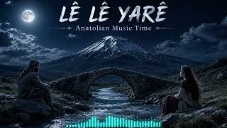 Le le yare | Anatolian Music Time