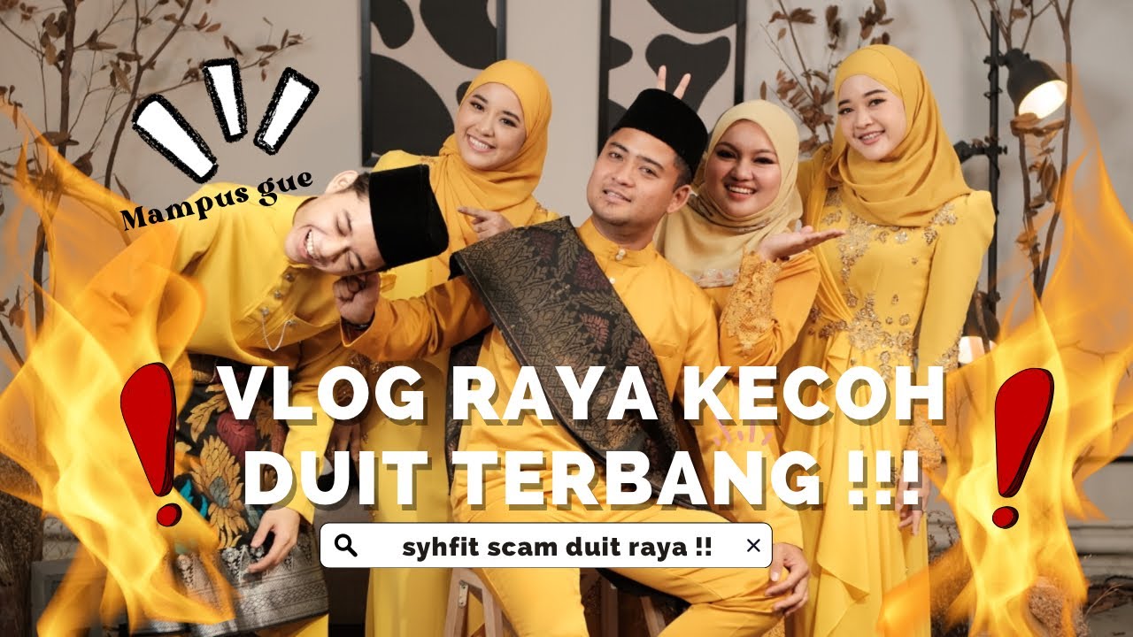 VLOG RAYA KECOH ! SYHFIT SCAM DUIT RAYA 🔥😭