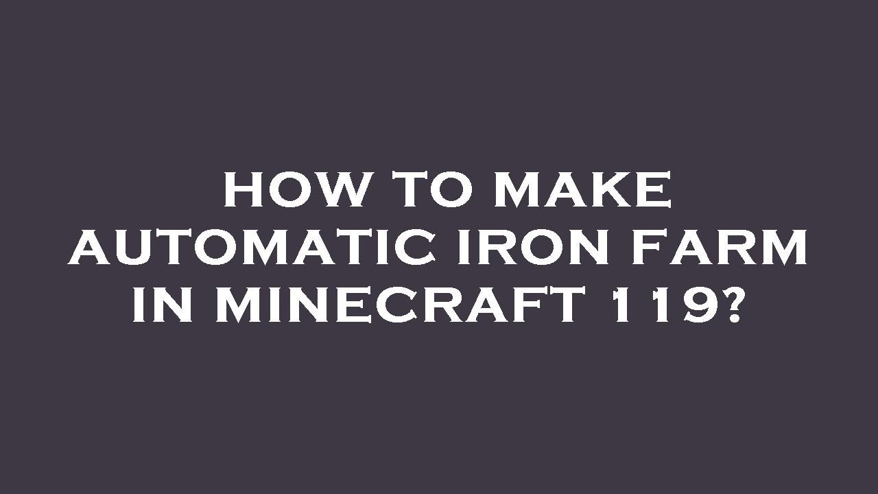 How to make automatic iron farm in minecraft 119? YouTube