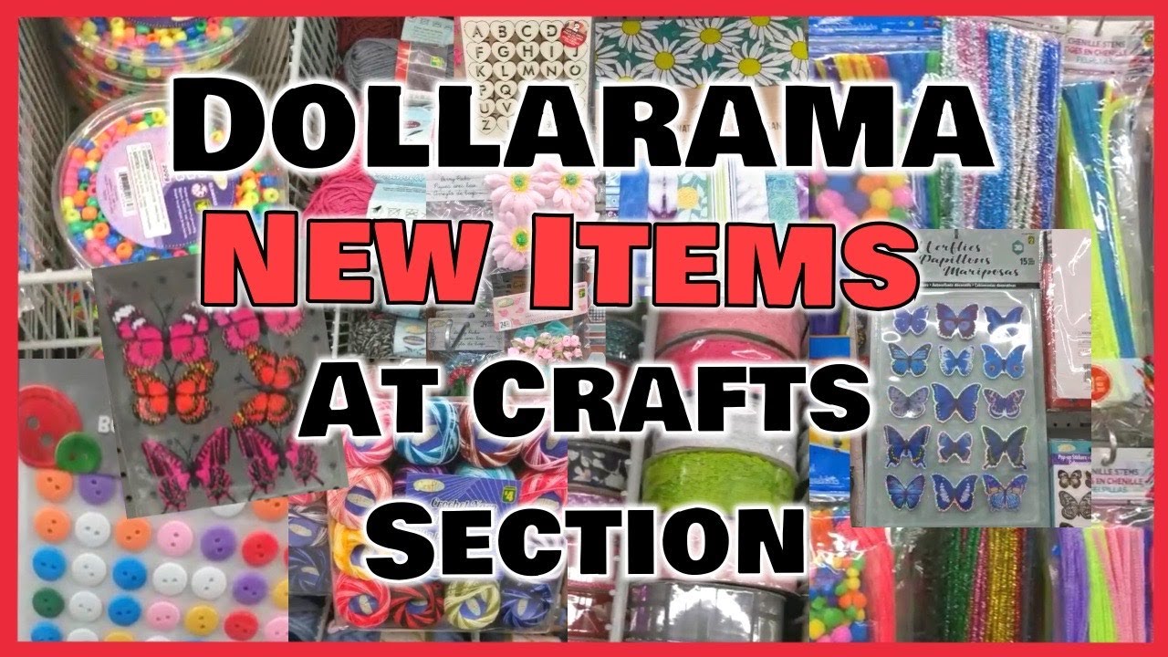 DOLLARAMA /NEW ITEMS/CRAFTS SECTION/DOLLARAMA WALKTHROUGH 2022 YouTube
