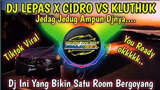Download Lagu DJ LEPAS X CIDRO VS GEDANG KLUTHUK REMIX TIKTOK VIRAL JEDAG JEDUG FULL BASS MP3