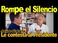 Javier Alatorre contesta al Presidente por llamarle: "Se equivocó" "Es mi amigo"