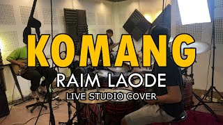 Raim Laode - Komang | ROCK COVER (Live Studio Session) by Sanca Records