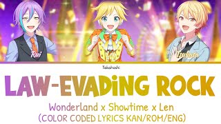 [Full] - Law-Evading Rock (脱法ロック) - Wonderland x Showtime x Len [COLOR CODED LYRICS KAN/ROM/ENG]