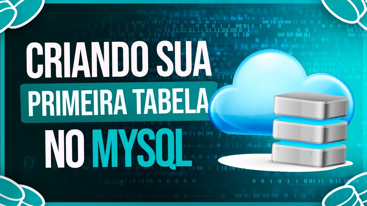 Criando sua Primeira Tabela no MySQL - YouTube