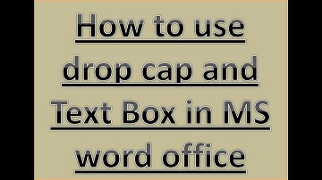 How to make drop cap or text box in MS word office