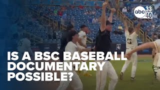 Will BSC Baseball get a documentary?