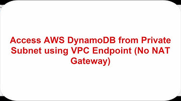 Using Amazon VPC endpoints to access DynamoDB