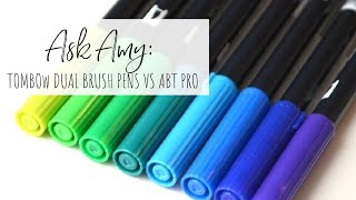 Ask Amy: Tombow Dual Brush Pens vs Tombow ABT PRO