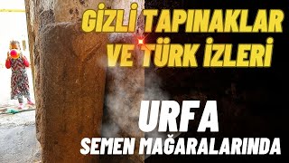 Urfa Semen Mağaralarinda Gi̇zli̇ Tapinaklar Ve Türk İzleri̇ Talha Uğurluel