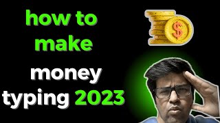 how to make money typing 2023 screenshot 5
