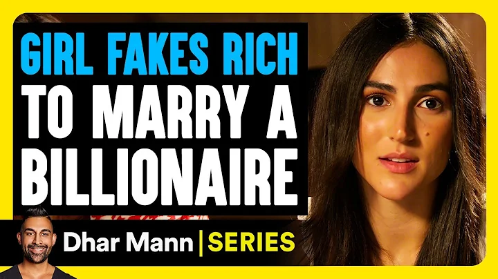 My Shocking Story E01: Girl FAKES RICH To MARRY BILLIONAIRE | Dhar Mann Studios - DayDayNews