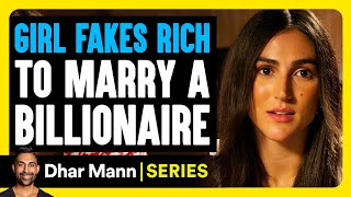 Girl FAKES RICH To MARRY BILLIONAIRE, What Happens Next Is Shocking | Dhar Mann Studios