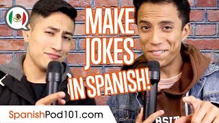 Learn How to Make Jokes in Spanish Learn Spanish With A Joke 62