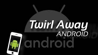 Twirl Away - Android Ringtone [Full Melody]