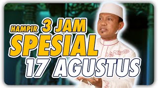 3 jam bersama Ustad Das'ad Latif ( Spesial 17 AGUSTUS )