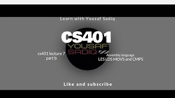 cs401 lecture 7 part 2 | cs401short lecture 7 |Assembly language MOVS LES LDS CMPS string