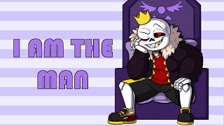 I AM THE MAN | meme [UnderFell Sans]
