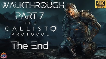 The Callisto Protocol Gameplay Walkthrough [Part 7] - No Commentary [4K 60fps]