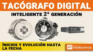 TACOGRAFO DIGITAL inteligente 2ª generación | Historia: inicios y evolución hasta la fecha