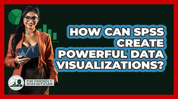 How Can SPSS Create Powerful Data Visualizations? - The Friendly Statistician