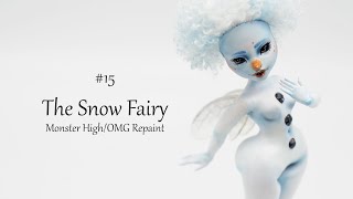 The Snow Fairy - Do you want to build a snowman? Monster High/OMG doll repaint by Catmeleon Studio 97,804 views 2 years ago 25 minutes