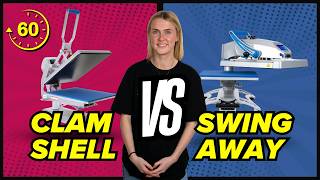 Clamshell vs Swing Heat Press Explained | Beginner Heat Press Guide 60 Seconds