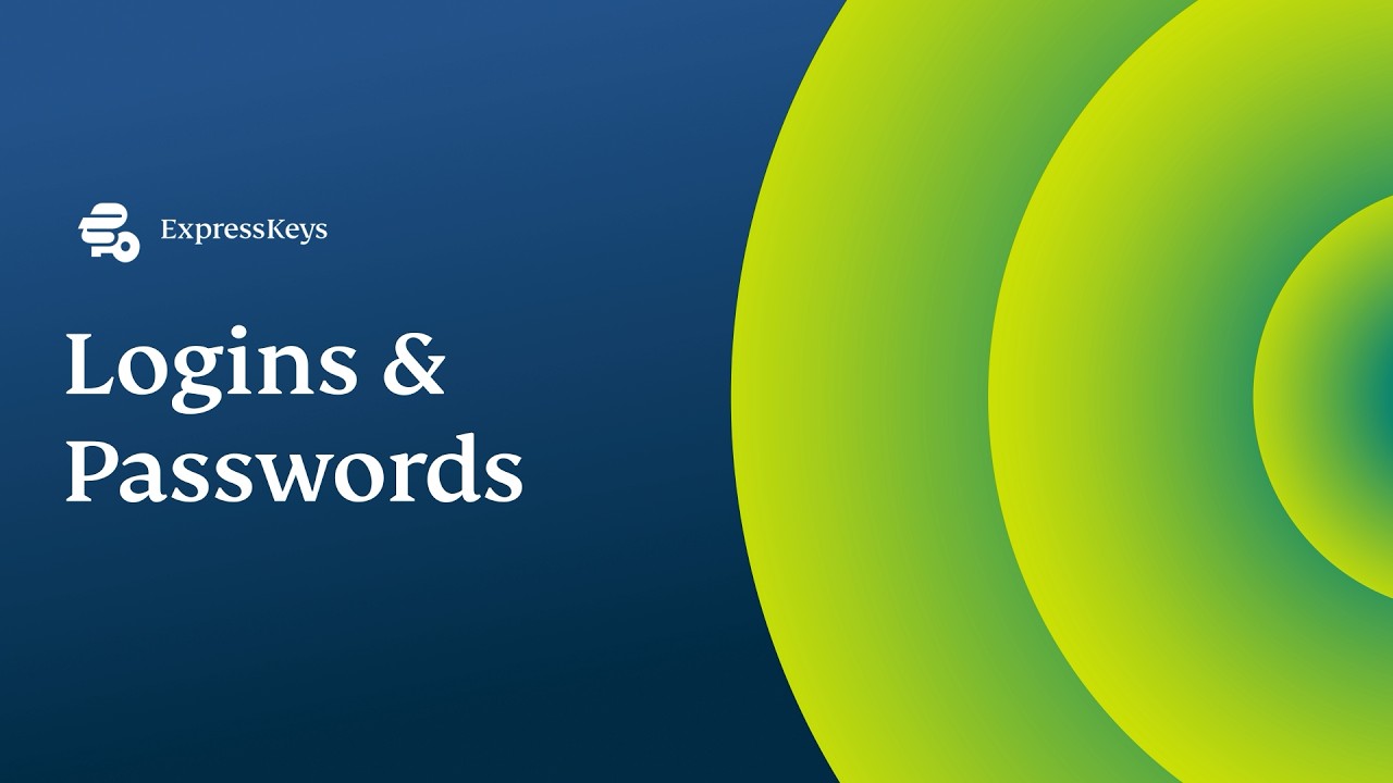 ExpressKeys | Managing Your Logins & Saved Passwords | Express Academy